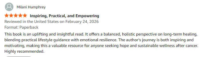 Living Cancer-Free After 10 Years - A Holistic Approach to Life - Review4